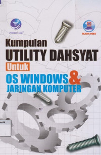 Kumpulan Utility Dahsyat Untuk OS Windows dan Jaringan Komputer