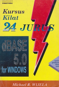 Kursus Kilat 24 Jurus Dbase 5 For Windows