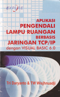 Aplikasi Pengendali Lampu Ruangan Berbasis Jaringan TCP/IP dengan  Visual Basic 6.0