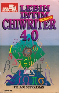 Lebih Intim Dengan Chiwriter 4.0