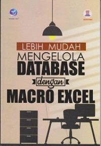 Lebih Mudah Mengelola Database Dengan Macro Excel