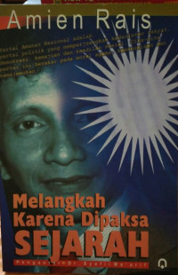 Melangkah Karena Di Paksa Sejarah