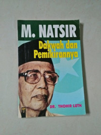 M. Natsir Dakwah Dan Pemikirannya