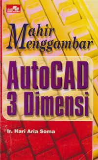 Mahir Menggambar AutoCAD 3 Dimensi