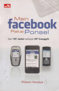 Main Facebook Pakai Ponsel dari HP jJdul Sampai HP Canggih