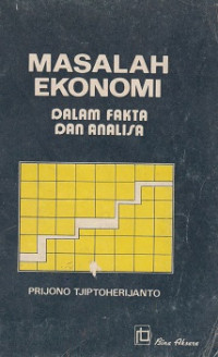 Masalah Ekonomi Dalam Fakta dan Analisa