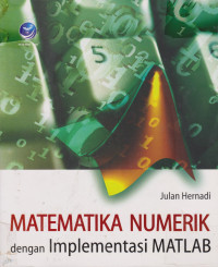 Matematika Numerik dengan Implementasi MATLAB