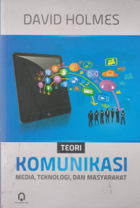 Teori Komunikasi Media, Teknologi, dan Masyarakat