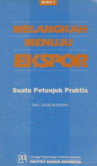 Melangkah Menuju Ekspor Suatu Petunjuk Praktis