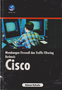 Membangun Firewall dan Traffic Filtering Berbasis Cisco