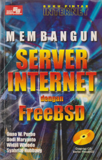Buku Pintar Internet: Membangun Server Internet dengan FreeBSD