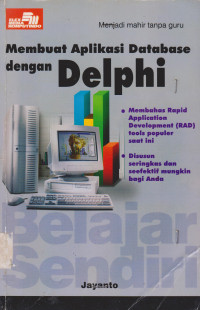 Belajar Sendiri Membuat Aplikasi Database dengan Delphi