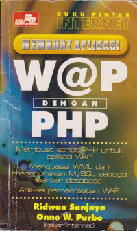 Buku Pintar Internet: Membuat Aplikasi W@P dengan PHP