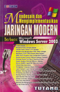 Mendesain dan Mengimplementasikan Jaringan Modern Berbasis Microsoft Windows Server 2003