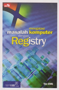 Mengatasi Masalah Komputer dengan Registry