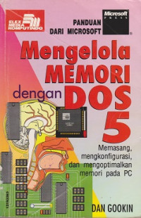 Panduan Dari Microsoft : Mengelola Memori dengan DOS 5