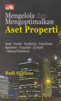 Mengelola dan Mengoptimalkan Aset Properti