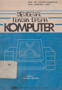 Mengenal Teknik Dasar Komputer