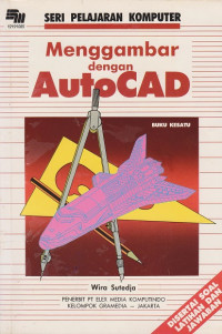 SPK: Menggambar Dengan AutoCAD Buku Kesatu