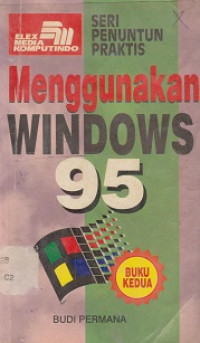 Seri Penuntun Praktis: Menggunakan Windows 95 Buku Kedua