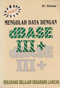 Mengolah Data Dengan dBASE III +