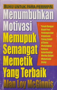 Menumbuhkan Motivasi Memupuk Semangat Memetik Yang Terbaik