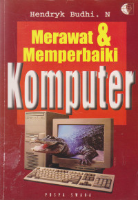 Merawat dan Memperbaiki Komputer