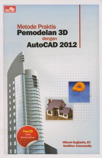 Metode Praktis Pemodelan 3D dengan AutoCAD 2012
