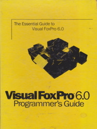 Microsoft Visual FoxPro 6.0: programmer's guide