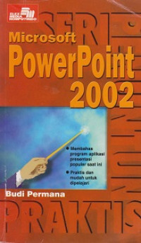 Seri Penuntun Praktis: Micrososft PowerPoint 2002