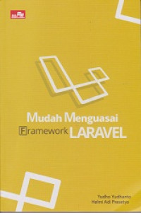 Mudah Menguasai Framework Laravel