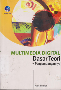 Multimedia Digital: dasar teori dan pengembangannya