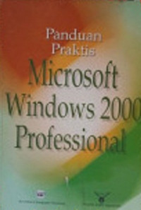 Panduan Praktis Microsoft Windows 2000 Professional