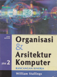 Organisasi & Arsitektur Komputer: Rancangan Kinerja Jilid 2