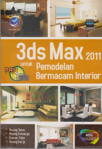 PAS 3ds Max 2011 Untuk Pemodelan Bermacam Interior