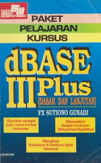 Paket Pelajaran Kursus dBASE III Plus (Dasar & Lanjutan)