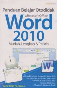 Panduan Belajar Otodidak Microsoft Office Word 2010
