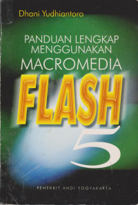 Panduan Lengkap Menggunakan Macromedia Flash 5