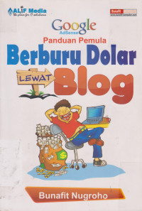 Google Adsense: Panduan Pemula Berburu Dolar Lewat Blog