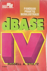 Panduan Praktis Berilustrasi dBASE IV