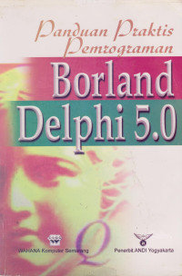 Panduan Praktis Pemrograman Borland Delphi 5.0