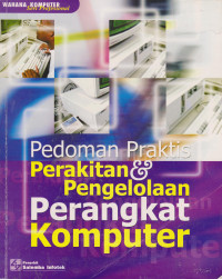 Pedoman Praktis Prakitan dan Pengelolaan Perangkat Komputer