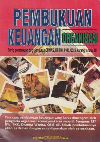 Pembukuan Keuangan Organisasi: tertip pembukuan bagi pengurus ORMAS, RT/RW, PKK, OSIS, Karang Taruna, dll