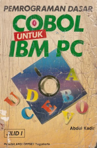 Pemrograman Dasar Cobol Untuk IBM PC Jilid I