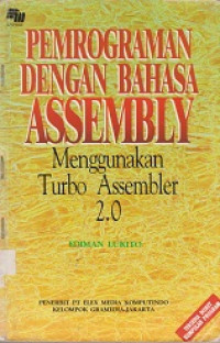 Pemrograman Dengan Bahasa Assembly (Menggunakan Turbo Assembler 2.0)