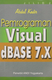 Pemrograman Visual dBASE 7.x Buku 2