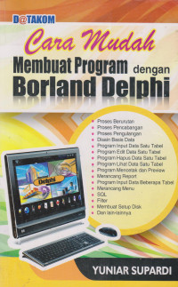 Cara Mudah Membuat Pemrograman dengan Borland Delphi