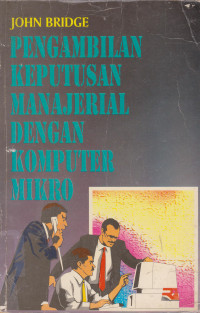 Pengambilan Keputusan Manajerial Dengan Komputer Mikro