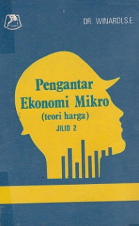 Pengantar Ekonomi Mikro (teori harga) Jilid 2