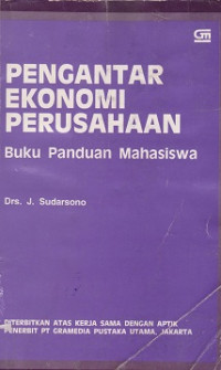 Pengantar Ekonomi Perusahaan: buku panduan mahasiswa